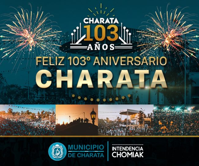 Charata cumple 103 a os de historia y celebra el centenario de la